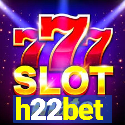 h22bet