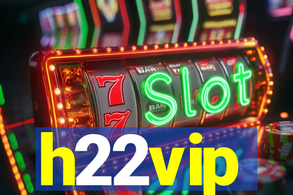h22vip