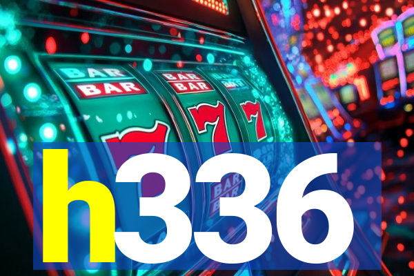 h336