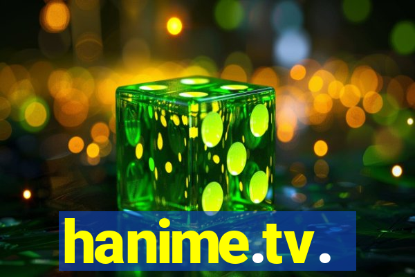 hanime.tv.