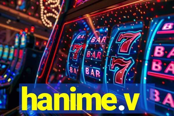 hanime.v