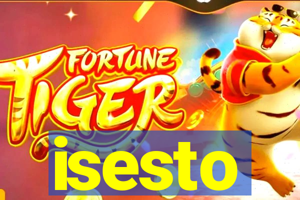 isesto