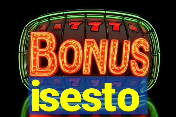 isesto