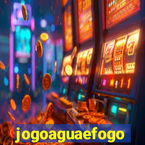 jogoaguaefogo