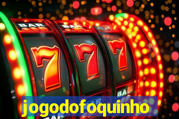 jogodofoquinho