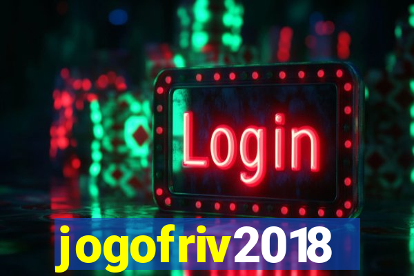 jogofriv2018