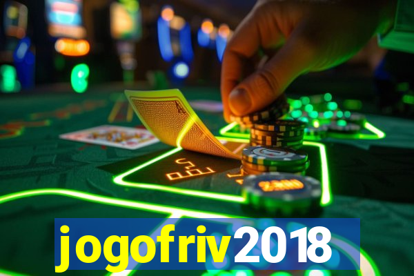 jogofriv2018