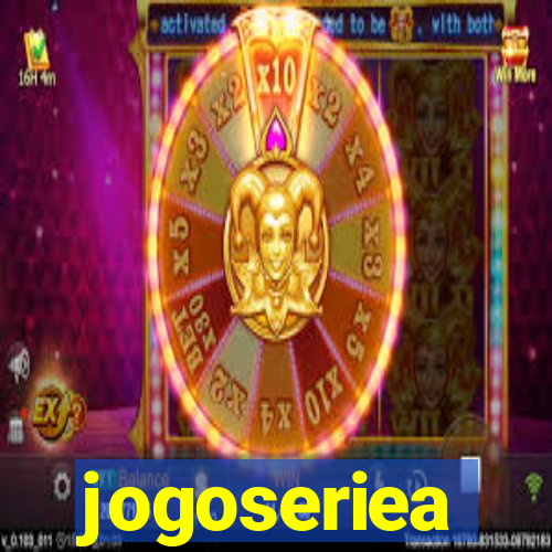 jogoseriea