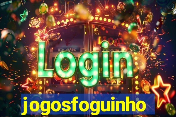 jogosfoguinho