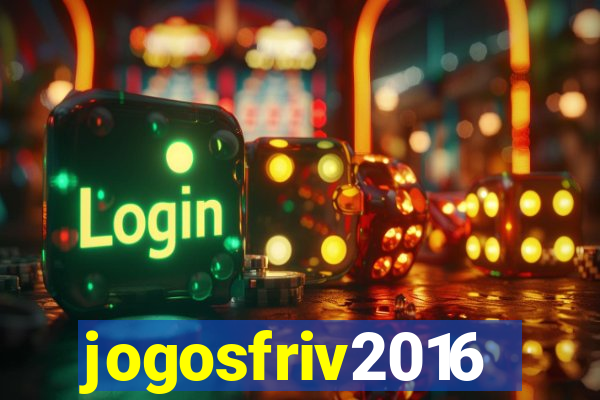 jogosfriv2016