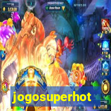 jogosuperhot