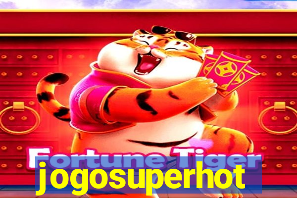 jogosuperhot