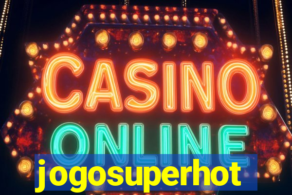 jogosuperhot