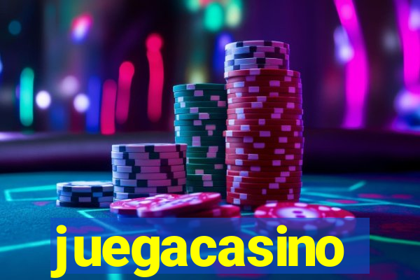 juegacasino