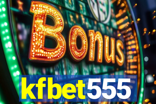 kfbet555