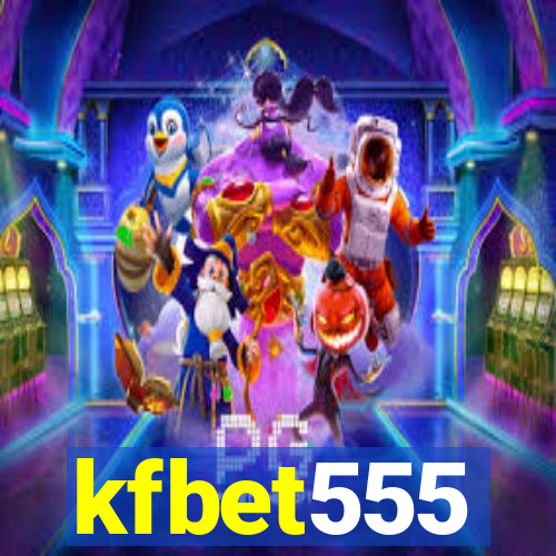 kfbet555