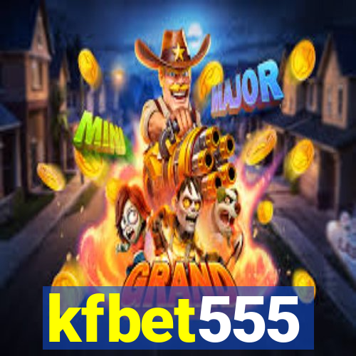 kfbet555