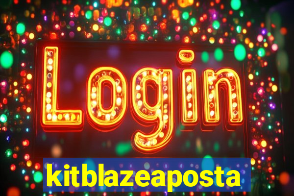 kitblazeaposta