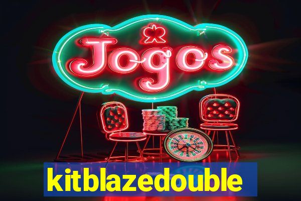 kitblazedouble