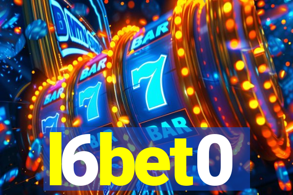 l6bet0
