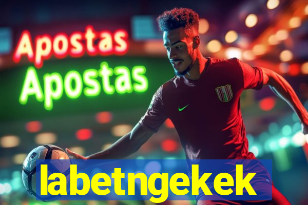 labetngekek