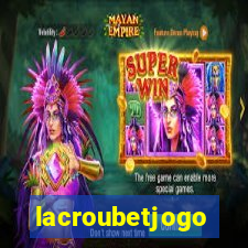 lacroubetjogo