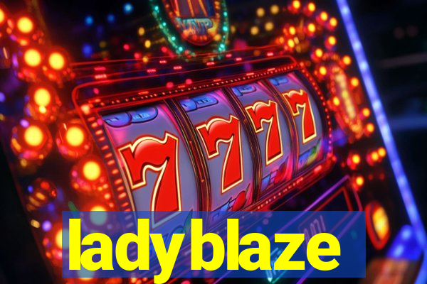 ladyblaze
