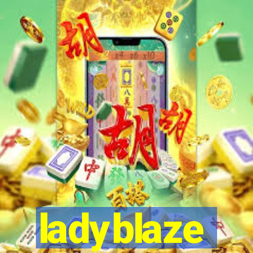 ladyblaze