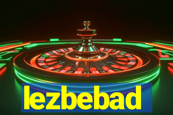 lezbebad
