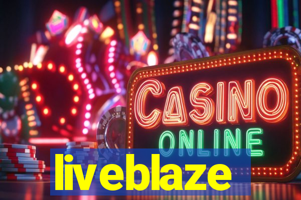 liveblaze