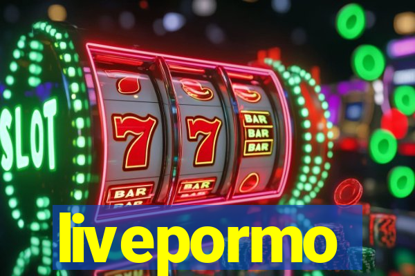 livepormo