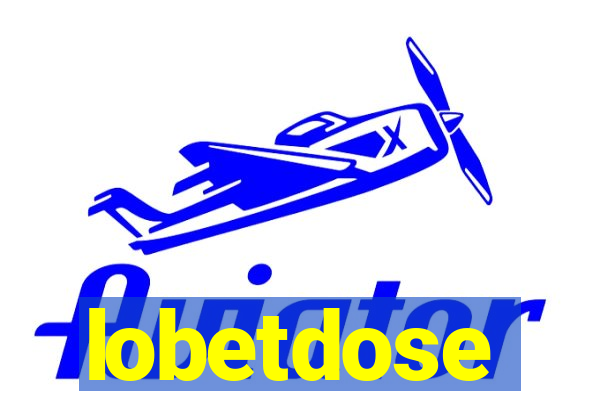 lobetdose