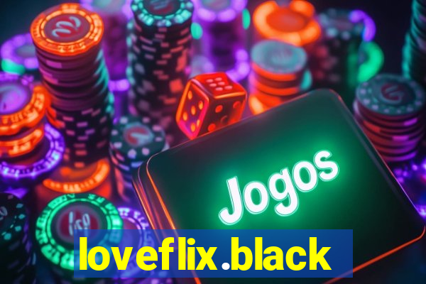 loveflix.black