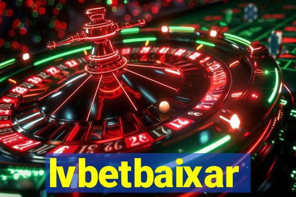 lvbetbaixar