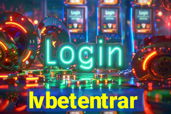 lvbetentrar