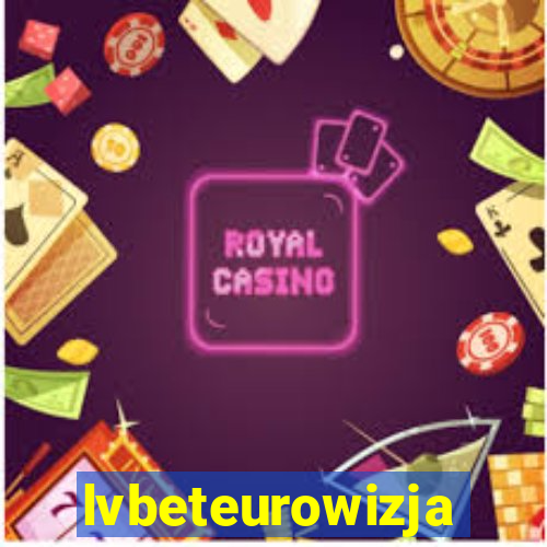 lvbeteurowizja