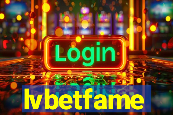 lvbetfame