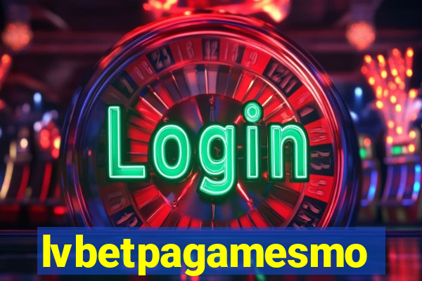 lvbetpagamesmo