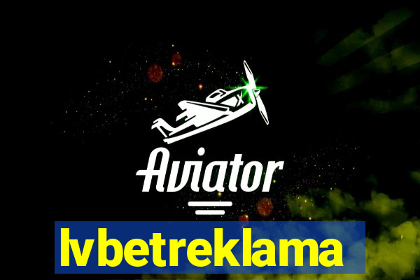 lvbetreklama