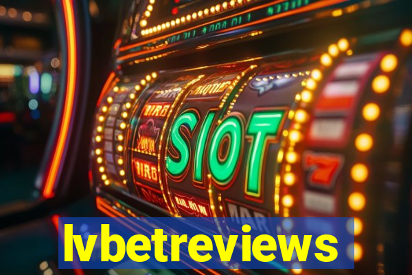 lvbetreviews