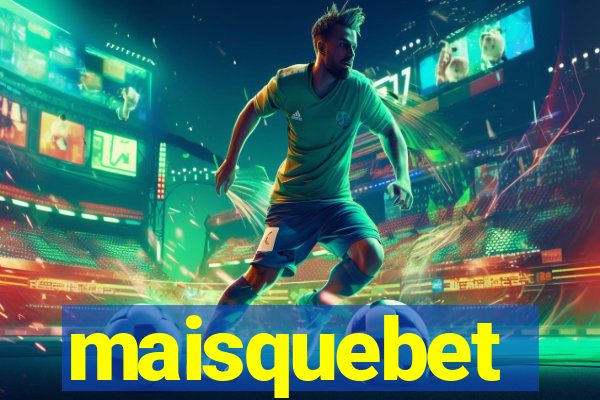 maisquebet