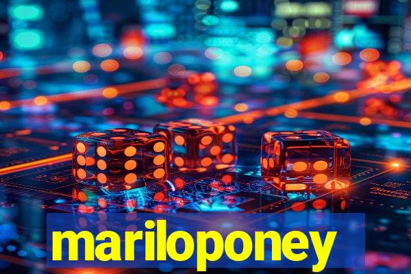 mariloponey