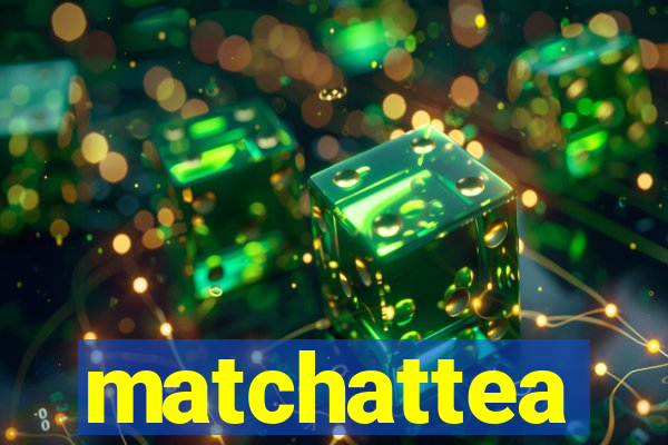 matchattea