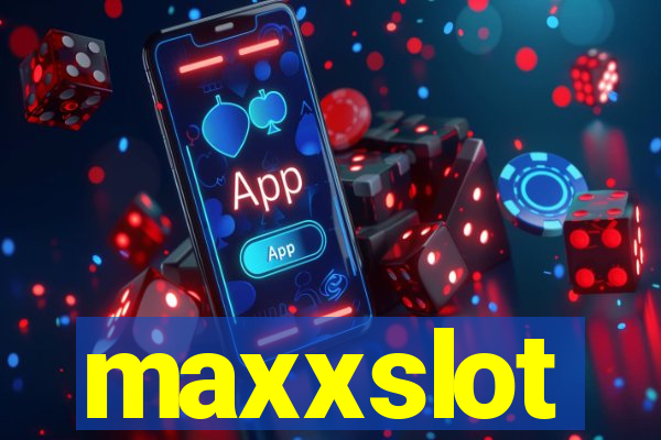 maxxslot
