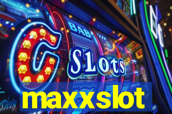 maxxslot