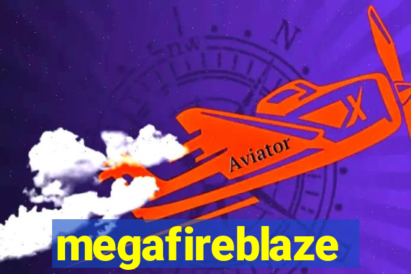 megafireblaze