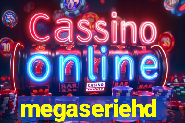 megaseriehd