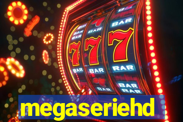 megaseriehd