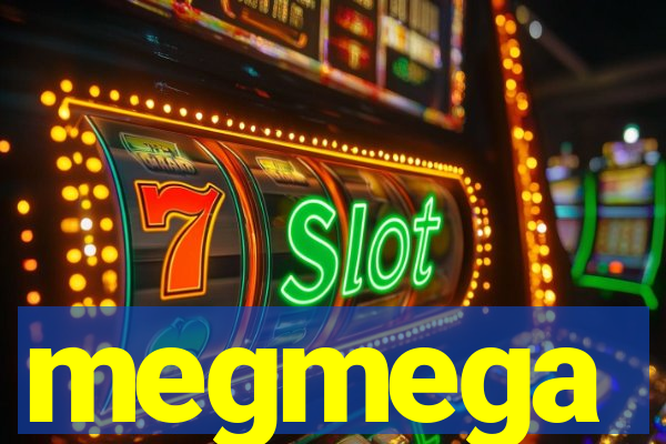 megmega