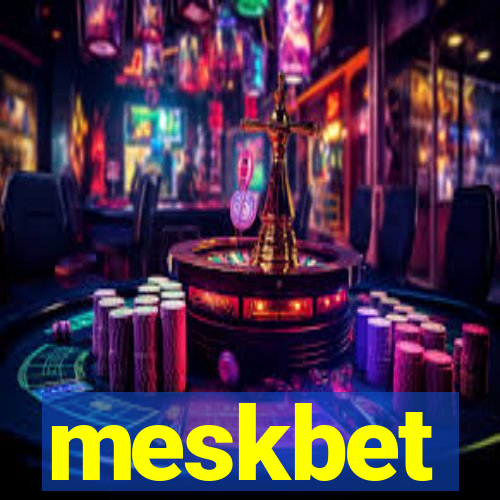 meskbet